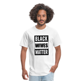 Black Wives Matter - Unisex Classic T-Shirt - white