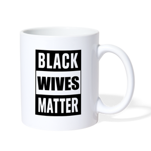 Black Wives Matter - Coffee/Tea Mug - white