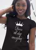 Queen All Day Every Day - Short-Sleeve Unisex T-Shirt