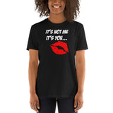 It's Not Me It's You - Short-Sleeve Unisex T-Shirt