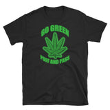Go Green Puff and Pass - Short-Sleeve Unisex T-Shirt