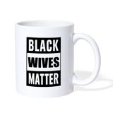 Black Wives Matter - Coffee/Tea Mug - white