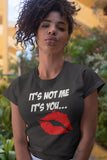 It's Not Me It's You - Short-Sleeve Unisex T-Shirt